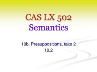 CAS LX 502 Semantics