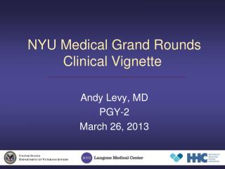 NYU Medical Grand Rounds Clinical Vignette