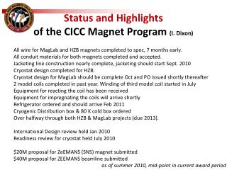 Status and Highlights of the CICC Magnet Program (I. Dixon)