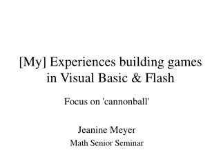 [My] Experiences building games in Visual Basic &amp; Flash