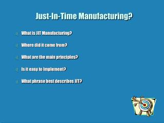 Just-In-Time Manufacturing?