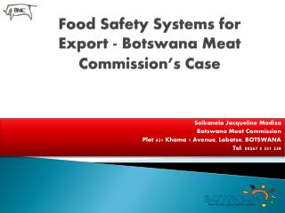 Food Safety Systems for Export - Botswana Meat Commission’s Case