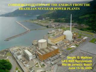 COMMERCIALIZATION OF THE ENERGY FROM THE BRAZILIAN NUCLEAR POWER PLANTS