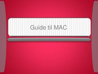 Guide til MAC