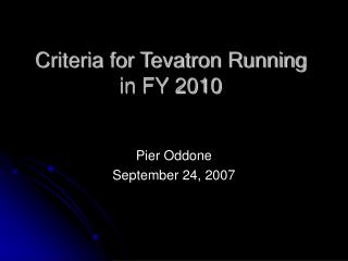 Criteria for Tevatron Running in FY 2010