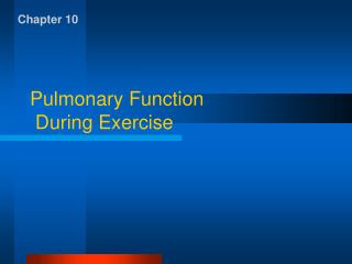 Pulmonary Function During Exercise