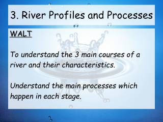 3. River Profiles and Processes