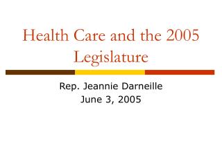 Health Care and the 2005 Legislature