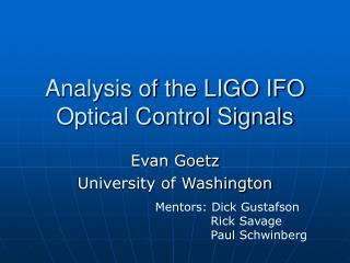 Analysis of the LIGO IFO Optical Control Signals