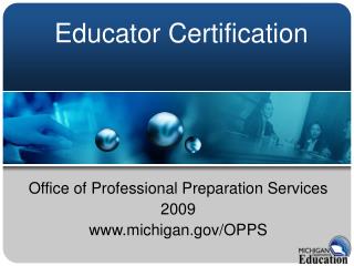 Office of Professional Preparation Services 2009 michigan/OPPS