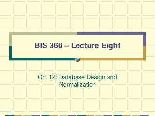 BIS 360 – Lecture Eight