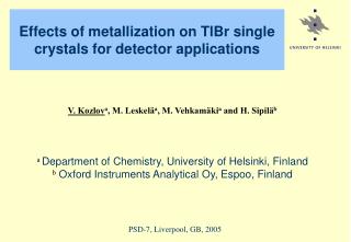 Effects of metallization on TlBr single crystals for detector applications