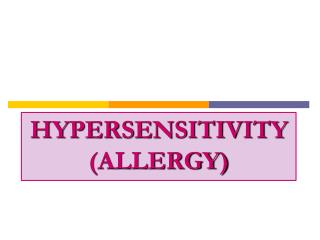 HYPERSENSITIVITY (ALLERGY)