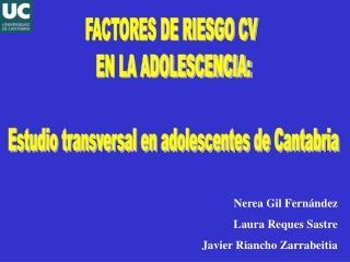 FACTORES DE RIESGO CV EN LA ADOLESCENCIA: Estudio transversal en adolescentes de Cantabria