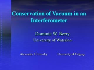 Conservation of Vacuum in an Interferometer