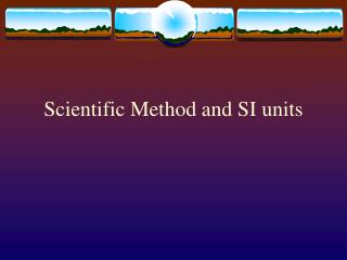 Scientific Method and SI units