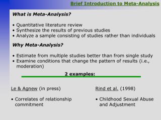 What is Meta-Analysis? Quantitative literature review Synthesize the results of previous studies