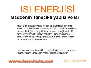 Maddenin Tanecikli yapısı ve Isı
