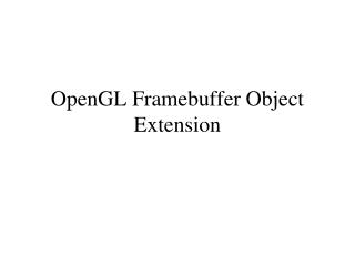 OpenGL Framebuffer Object Extension