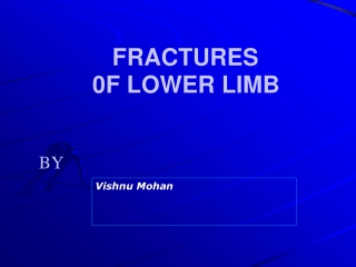 FRACTURES 0F LOWER LIMB