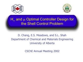 H  and  Optimal Controller Design for the Shell Control Problem