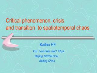 Critical phenomenon, crisis and transition to spatiotemporal chaos