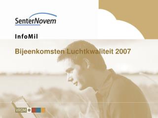 Bijeenkomsten Luchtkwaliteit 2007