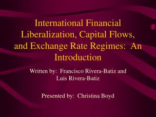 International Financial Liberalization, Capital Flows, and Exchange Rate Regimes: An Introduction