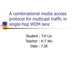 A combinational media access protocol for multicast traffic in single-hop WDM lans