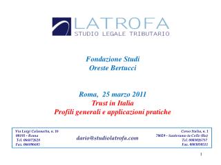 Fondazione Studi Oreste Bertucci Roma, 25 marzo 2011 Trust in Italia
