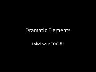 Dramatic Elements