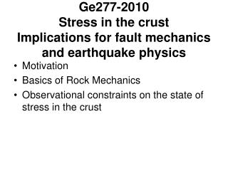 Ge277-2010 Stress in the crust Implications for fault mechanics and earthquake physics