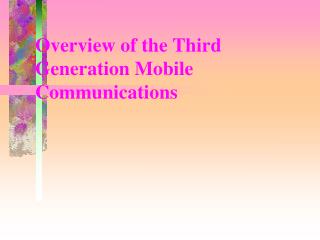 Overview of the Third Generation Mobile Communications