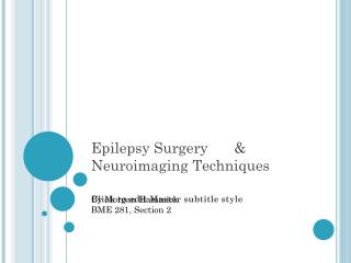 Epilepsy Surgery	 &amp; Neuroimaging Techniques
