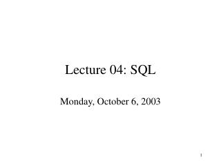 Lecture 04: SQL