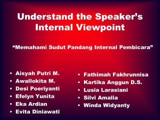 Understand the Speaker’s Internal Viewpoint