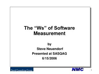 The “Ws” of Software Measurement