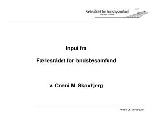 Input fra Fællesrådet for landsbysamfund v. Conni M. Skovbjerg