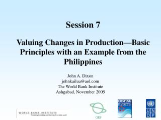 Session 7 Valuing Changes in Production—Basic Principles with an Example from the Philippines