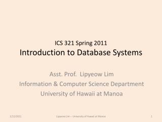 ICS 321 Spring 2011 Introduction to Database Systems