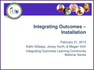 Integrating Outcomes – Installation