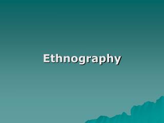 Ethnography