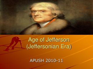 Age of Jefferson (Jeffersonian Era)