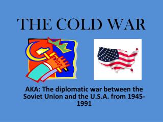 THE COLD WAR