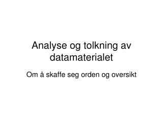 Analyse og tolkning av datamaterialet