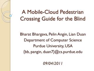 A Mobile-Cloud Pedestrian Crossing Guide for the Blind