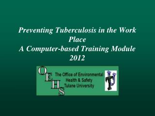 Preventing Tuberculosis in the Work Place A Computer-based Training Module 2012
