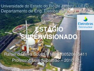 Universidade do Estado do Rio de Janeiro – UERJ Departamento de Eng. Elétrica.