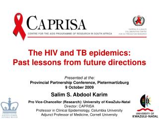 The HIV and TB epidemics: Past lessons from future directions