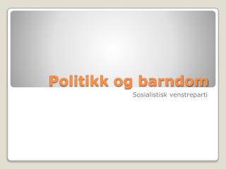 Politikk og barndom